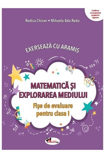 Exersează cu Aramis. Matematică și explorarea mediului. Clasa I