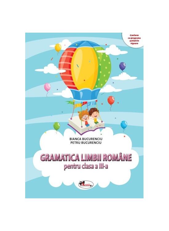 Copertă produs Gramatica limbii rom&acirc;ne pentru clasa a III-a - gallery big 1