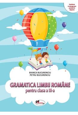 Copertă produs Gramatica limbii rom&acirc;ne pentru clasa a III-a