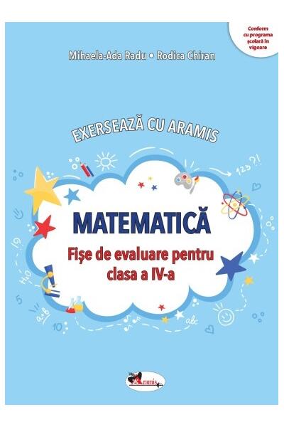 Exersează cu Aramis. Matematică. Clasa a IV-a