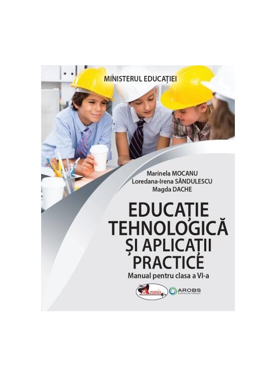 Copertă produs Educație tehnologică și aplicații practice. Manual pentru clasa a VI-a - gallery big 1