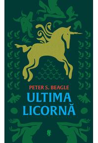 Copertă produs Ultima licornă