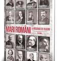 Copertă produs Mari rom&acirc;ni la răscruce de veacuri (Vol. 1) - gallery small 