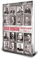 Imagine produs Mari rom&acirc;ni la răscruce de veacuri (Vol. 1)