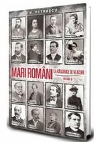 Imagine produs Mari rom&acirc;ni la răscruce de veacuri (Vol. 2)