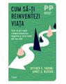 Copertă produs Cum să-ți reinventezi viața. Cum să pui capăt comportamentelor negative şi să te simţi din nou bine - thumb 1