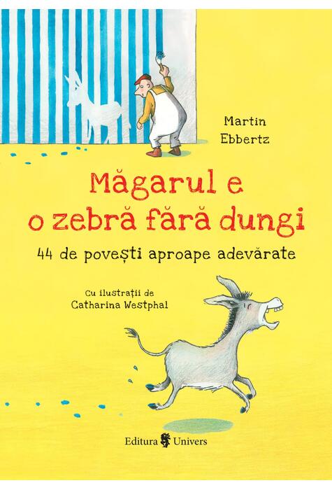 Copertă produs Măgarul e o zebră fără dungi
