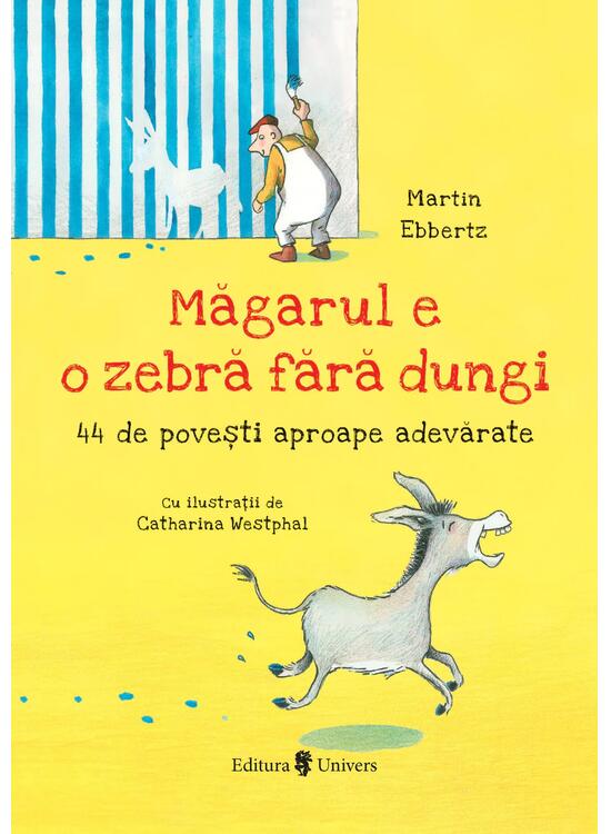 Copertă produs Măgarul e o zebră fără dungi - gallery big 1