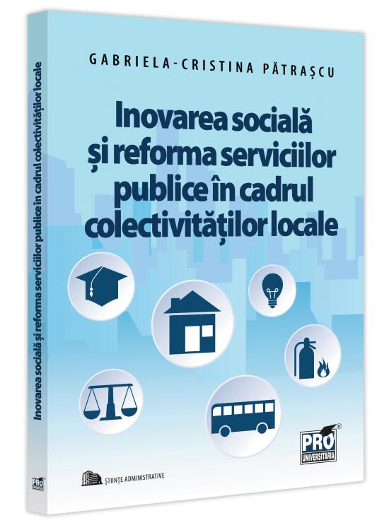 Copertă produs Inovarea socială și reforma serviciilor publice &icirc;n cadrul colectivităților locale. - gallery big 1