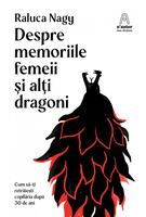 Despre memoriile femeii și alți dragoni