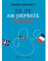 Copertă produs De ce am părăsit Franța - thumb 1
