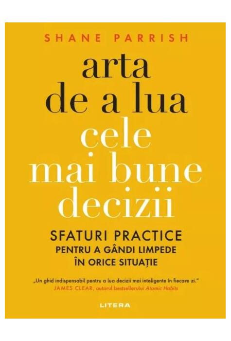 Copertă produs Arta de a lua cele mai bune decizii