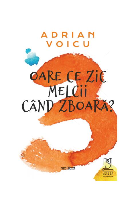 Copertă produs Oare ce zic melcii c&acirc;nd zboară?