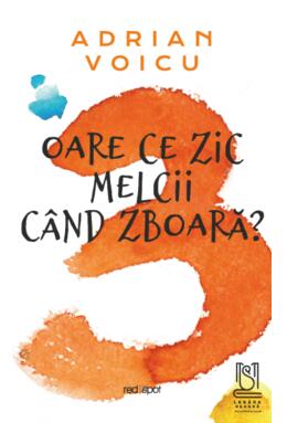 Copertă produs Oare ce zic melcii c&acirc;nd zboară?