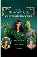 Povestea frumoasei Ana și a căpcăunului Codin