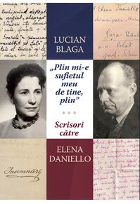 Copertă produs „Plin mi-e sufletul meu de tine, plin”