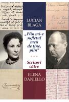 „Plin mi-e sufletul meu de tine, plin”