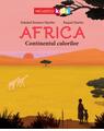 Copertă produs Africa. Continentul culorilor - thumb 1
