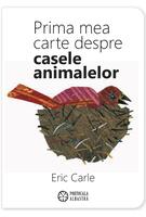 Prima mea carte despre casele animalelor (Ediție bilingvă, rom&acirc;nă-engleză)