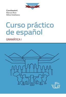 Copertă produs Curso pr&aacute;ctico de espa&ntilde;ol. Gram&aacute;tica I