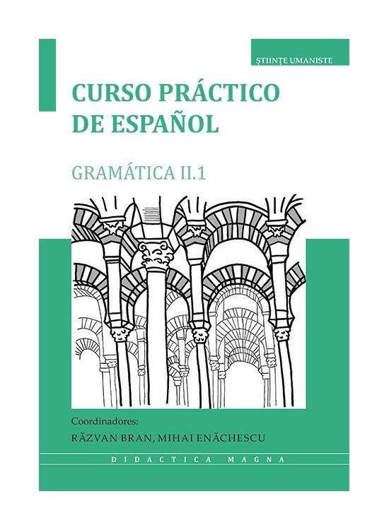 Copertă produs Curso pr&aacute;ctico de espa&ntilde;ol. Gram&aacute;tica II.1 - gallery big 1