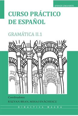 Copertă produs Curso pr&aacute;ctico de espa&ntilde;ol. Gram&aacute;tica II.1