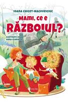 Imagine produs Mami, ce e războiul?
