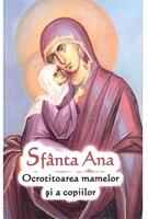 Sfânta Ana - Ocrotitoarea mamelor și a copiilor