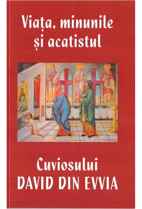 Copertă produs Viața, minunile și acatistul Cuviosului David din Evvia