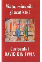 Imagine produs Viața, minunile și acatistul Cuviosului David din Evvia
