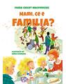 Copertă produs Mami, ce e familia? - thumb 1