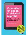 Copertă produs Cum să faci un eBook și să-l vinzi &icirc;n profit - thumb 1