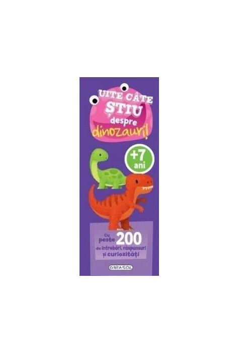 Copertă produs Uite c&acirc;te știu despre dinozauri!