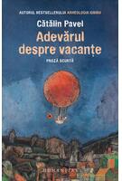 Copertă produs Adevărul despre vacanțe