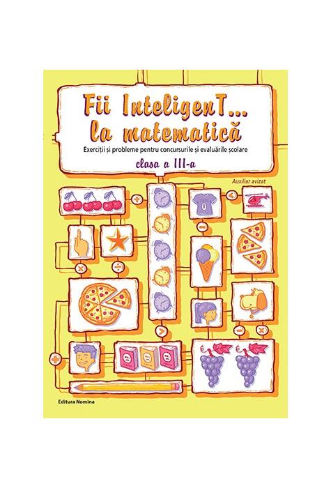 Copertă produs Fii InteligenT... la matematică clasa a III-a