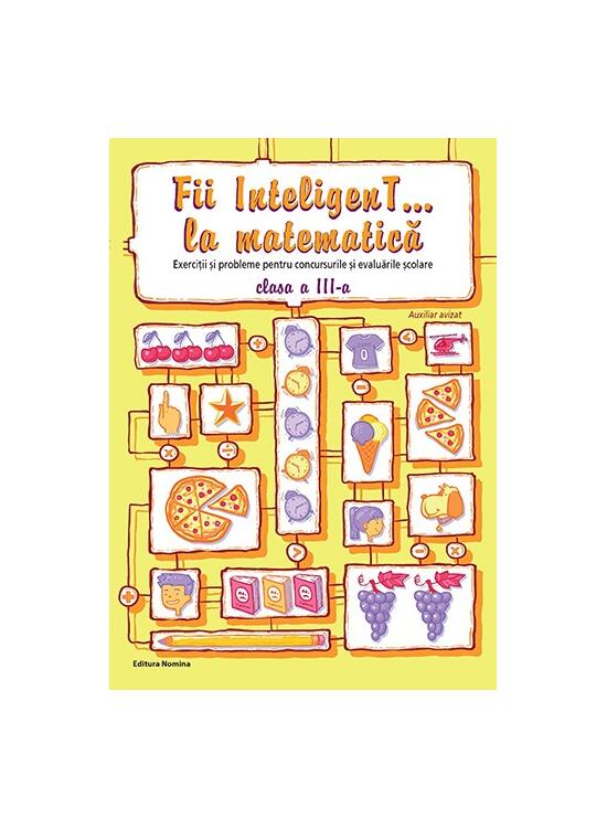 Copertă produs Fii InteligenT... la matematică clasa a III-a - gallery big 1