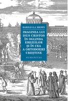 Imaginea lui Isus Cristos &icirc;n oglinda ereziilor și &icirc;n cea a ortodoxiei creștine