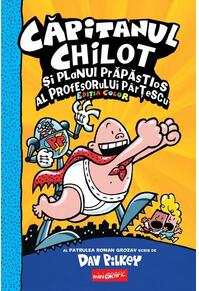 Copertă produs Căpitanul Chilot și planul prăpăstios al profesorului Pârțescu (Vol. 4)