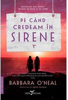 Pe c&acirc;nd credeam &icirc;n sirene