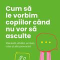 Copertă produs Cum să le vorbim copiilor c&acirc;nd nu vor să asculte - gallery small 