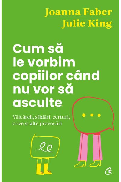 Cum să le vorbim copiilor c&acirc;nd nu vor să asculte