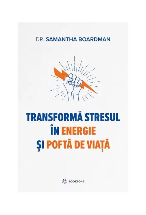 Copertă produs Transformă stresul &icirc;n energie și poftă de viață
