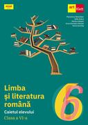 Limba și literatura rom&acirc;nă. Caietul elevului. Clasa a VI-a