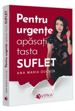 Copertă produs Pentru urgențe, apăsați tasta &bdquo;SUFLET&rdquo;