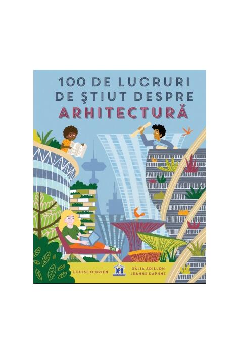 Copertă produs 100 de lucruri de știut despre arhitectură