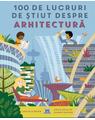 Copertă produs 100 de lucruri de știut despre arhitectură - thumb 1