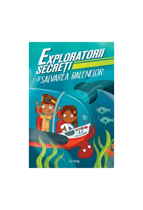 Copertă produs Exploratorii secreți și salvarea balenelor