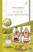 Alice &icirc;n Țara Minunilor - Ediție completă