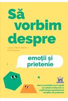 Să vorbim despre emoții și prietenie