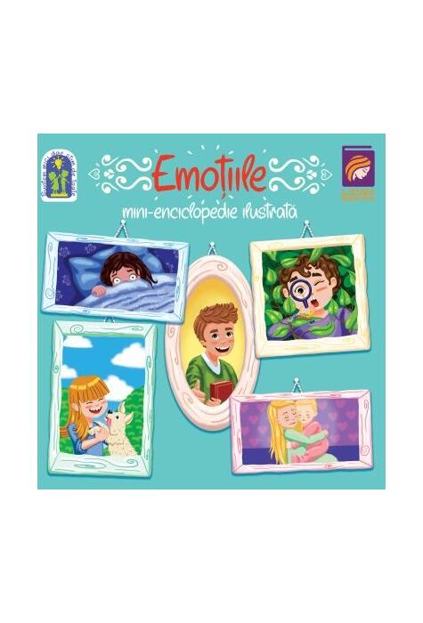 Copertă produs Emoțiile. Mini-enciclopedie ilustrată